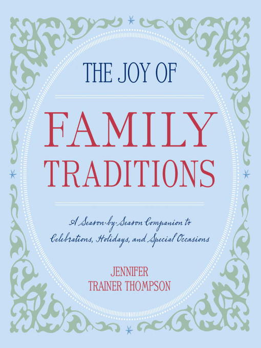 Title details for The Joy of Family Traditions by Jennifer Trainer Thompson - Wait list